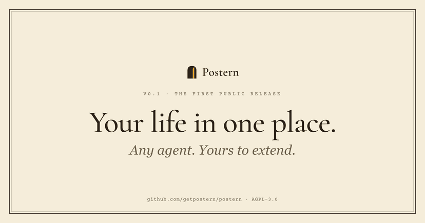 Postern — “Your life in one place. Any agent. Yours to extend.”